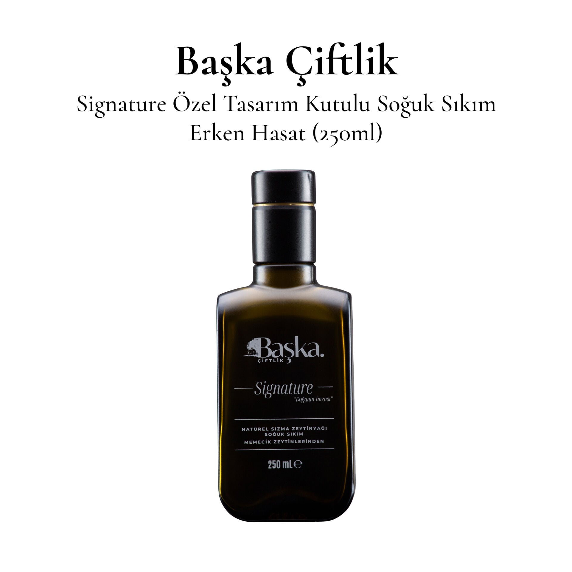 Başka Çiftlik Signature: Özel Tasarım Kutulu Soğuk Sıkım Erken Hasat (250ml)